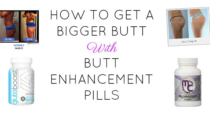 Butt enhancement pills